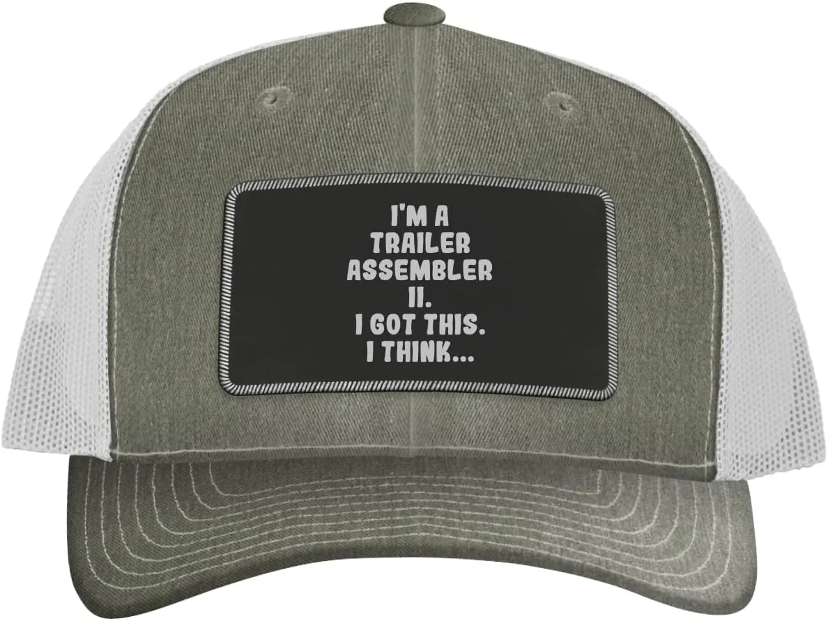I'm A Trailer Assembler Ii. I Got This. I Think... - Leather Black Patch Engraved Trucker Hat