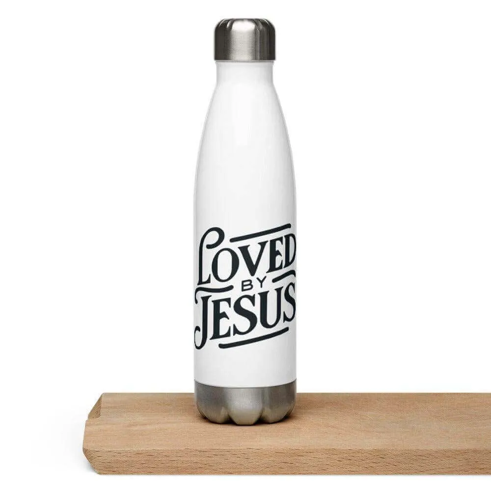 Stainless steel water bottle Loved by Jesus
